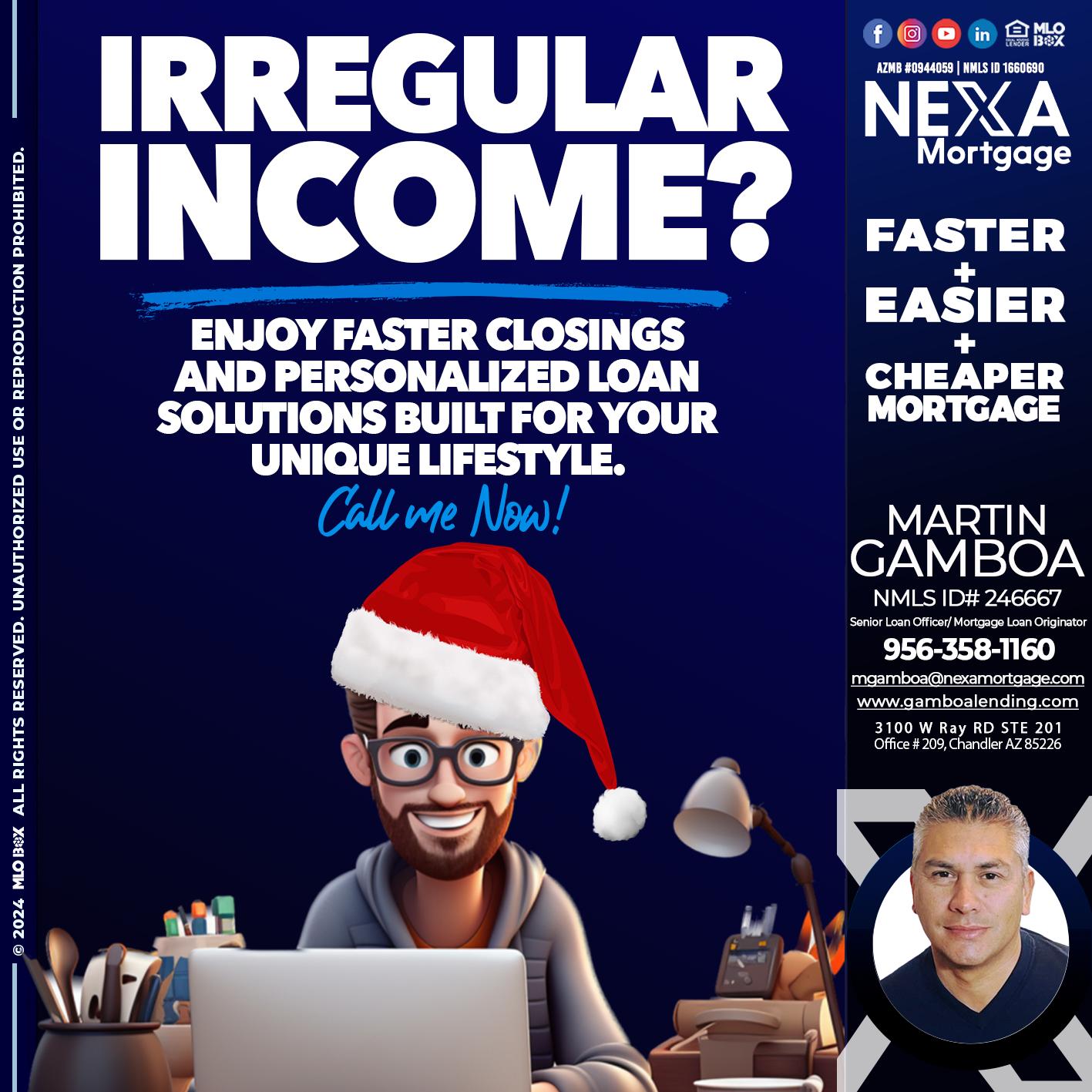 IRREGULAR INCOME? - Martin Gamboa -Senior Loan Officer / Mortgage Loan Originator