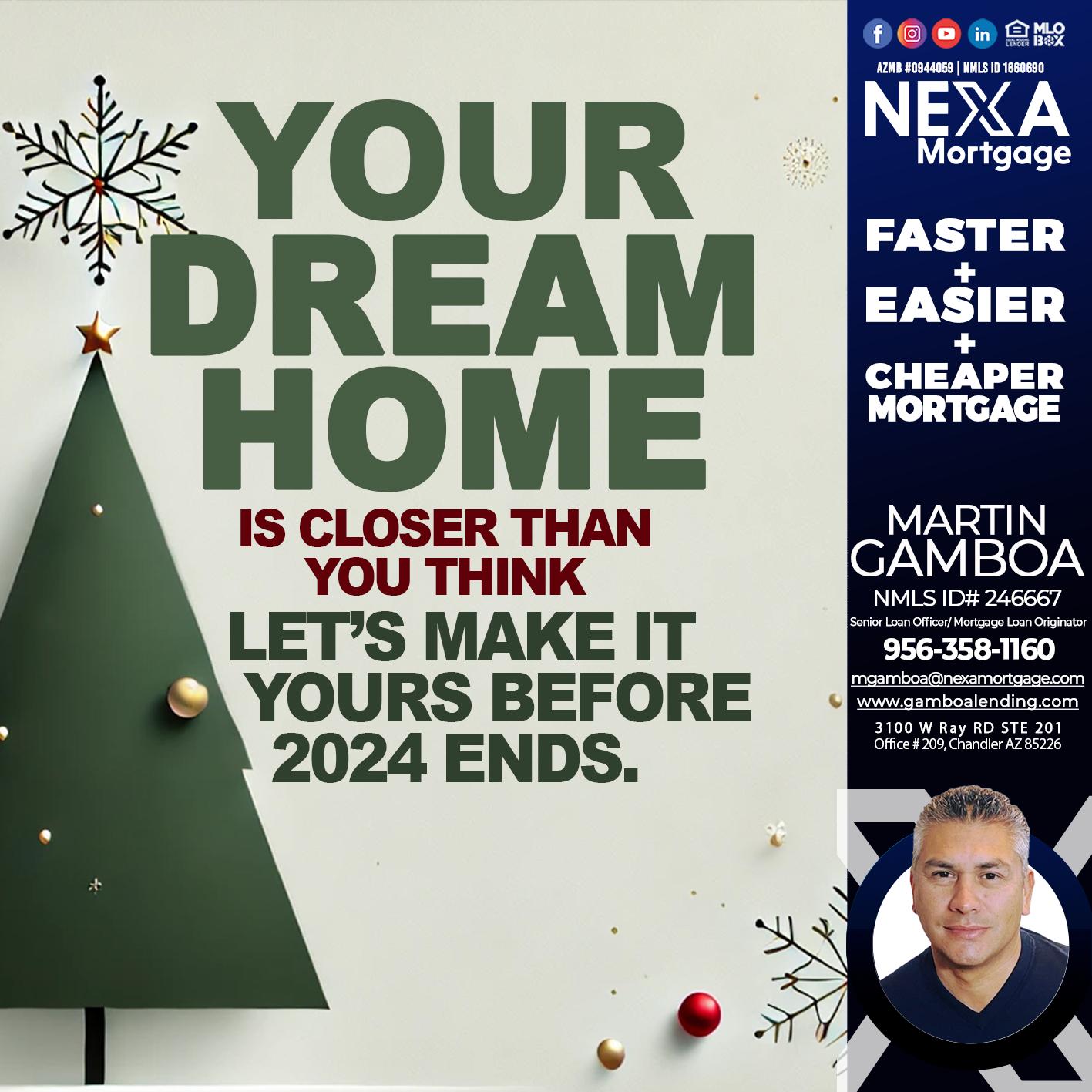 YOUR DREAM HOME - Martin Gamboa -Senior Loan Officer / Mortgage Loan Originator