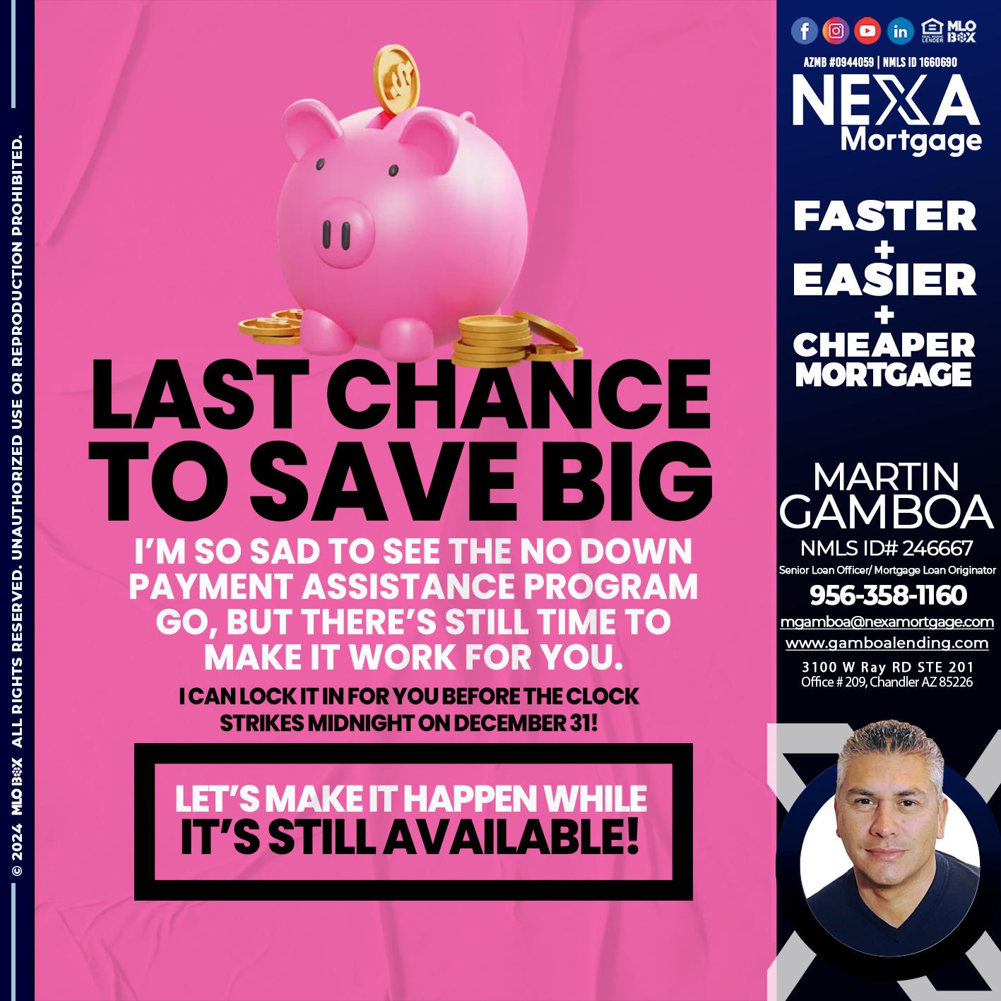 LAST CHANCE TO SAVE BIG - Martin Gamboa -Senior Loan Officer / Mortgage Loan Originator