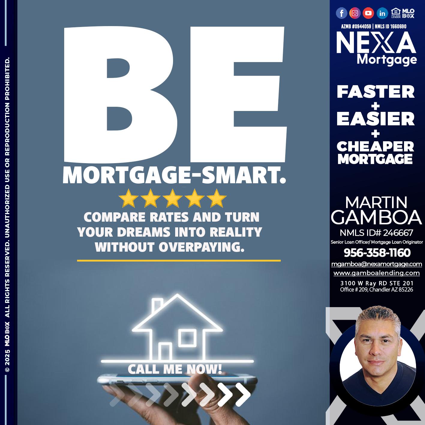 BE MORTGAGE-SMART - Martin Gamboa -Senior Loan Officer / Mortgage Loan Originator