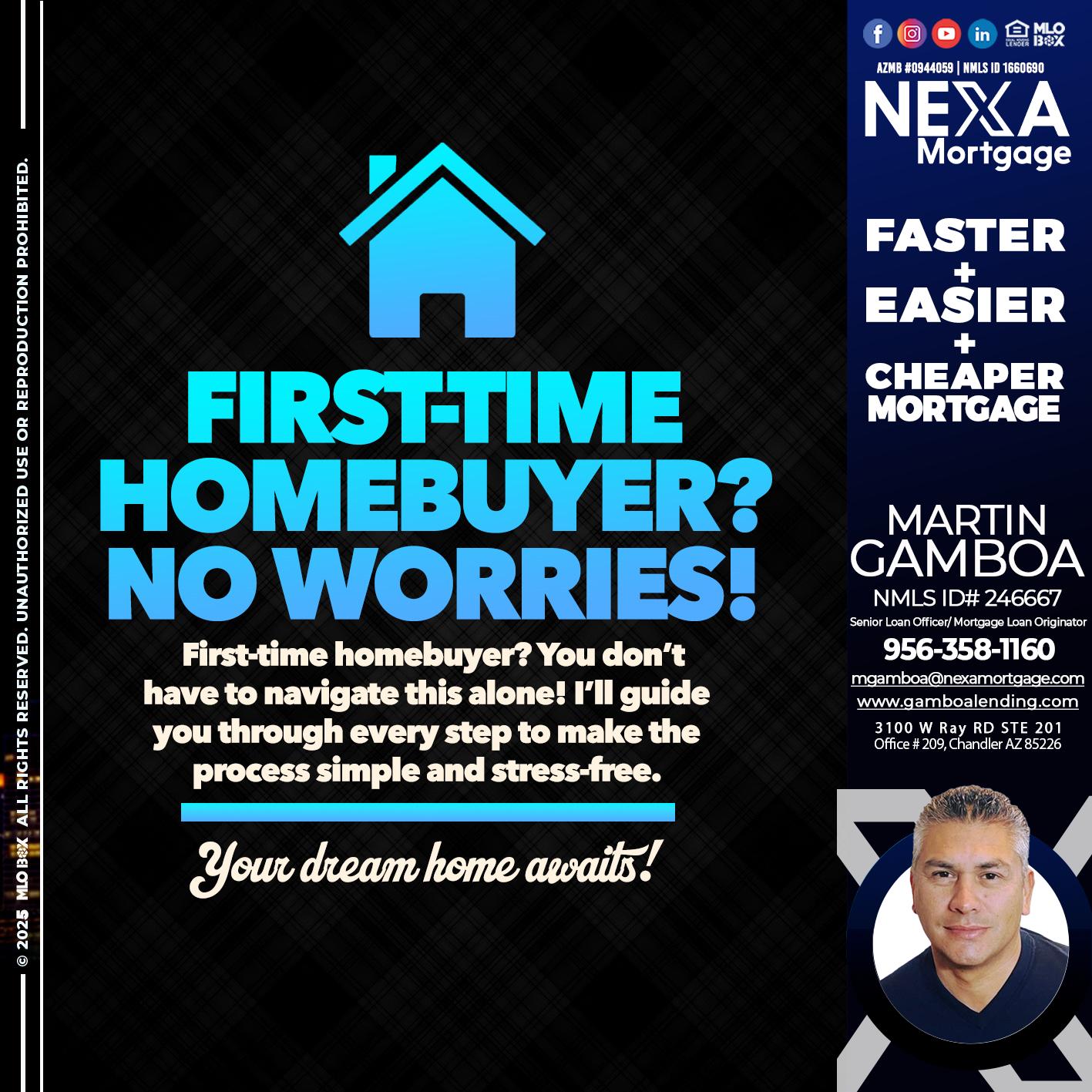 FIRST TIME HOME BUYER - Martin Gamboa -Senior Loan Officer / Mortgage Loan Originator